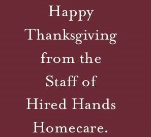 Happy Thanksgiving from Hired Hands Homecare